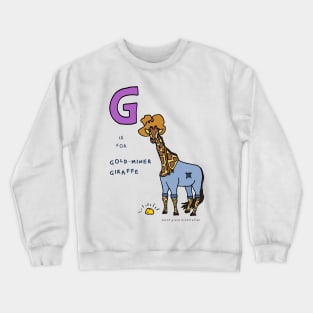 G is for gold-miner giraffe Crewneck Sweatshirt